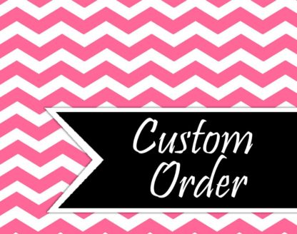 Custom Order